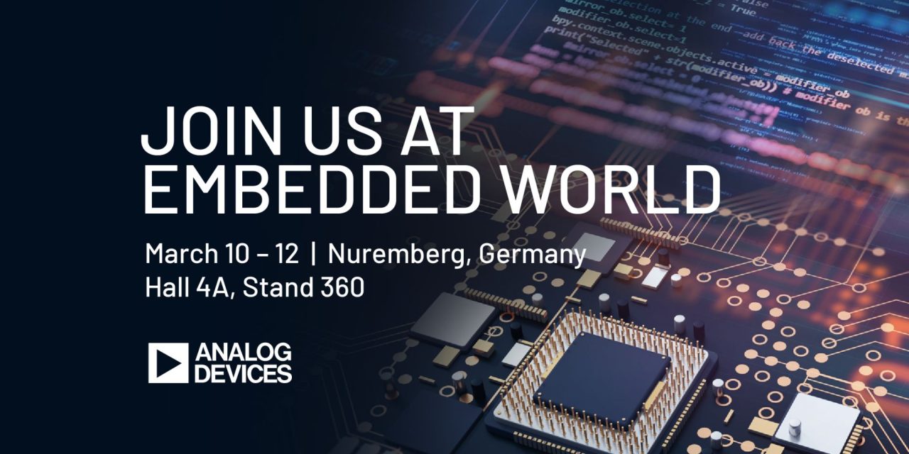 Analog Devices at Embedded World 2026: Unlocking Physical Intelligence